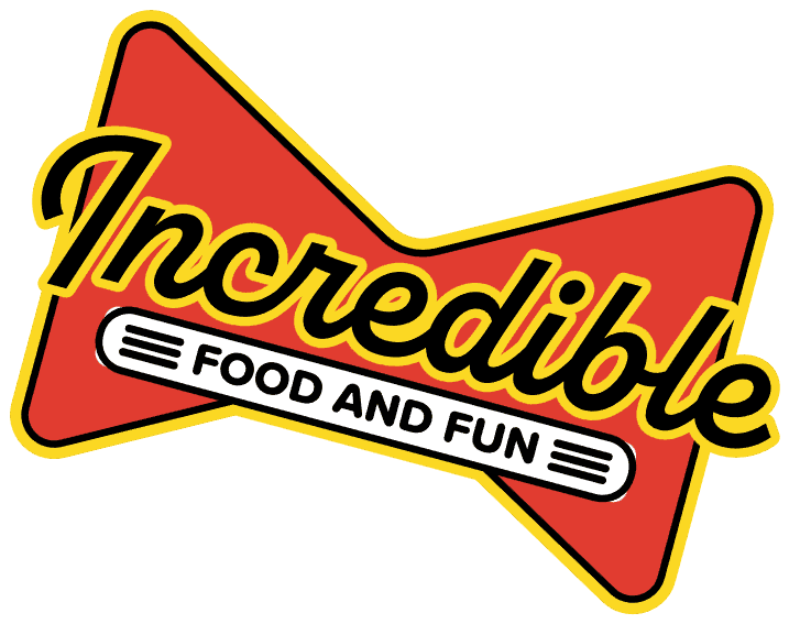 Incredible Food and Fun