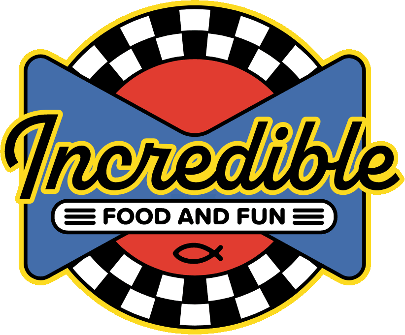 Incredible Food and Fun